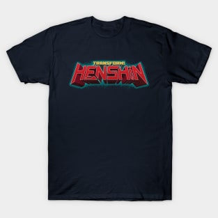 TRANSFORM! HENSHIN T-Shirt